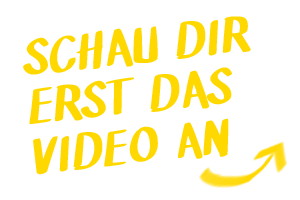 Schau-erst-das-Video